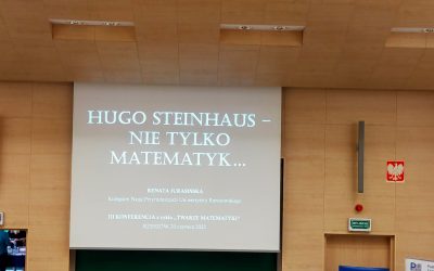 Udział w konferencji „Twarze matematyki – Hugo Steinhaus”